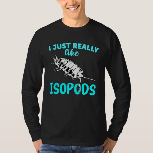 I Just Really Like Isopods Pill Bug   Dairy Cow T-Shirt (Vorderseite)