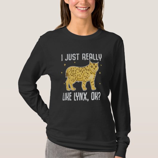 I Just Really Like Lynx OK Cute Lynx Big Cat T-Shirt (Vorderseite)