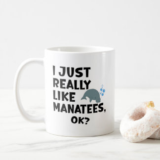 I Just Really Like Manatees, Ok? Kaffeetasse