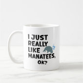 I Just Really Like Manatees, Ok? Kaffeetasse (Links)