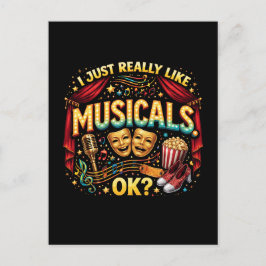 I Just Really Like Musicals, OK? Postkarte