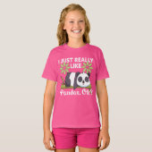 I Just Really Like Pandas OK Funny Cute Animal T-Shirt (Vorne ganz)