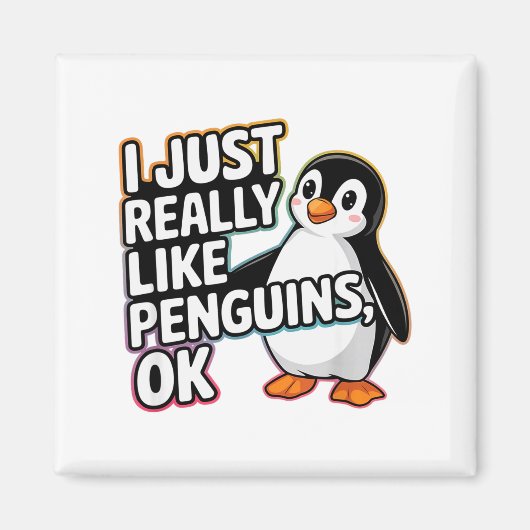 I Just Really Like Penguins Ok Funny Design Magnet (Vorne)
