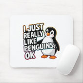 I Just Really Like Penguins Ok Funny Design Mousepad (Mit Mouse)
