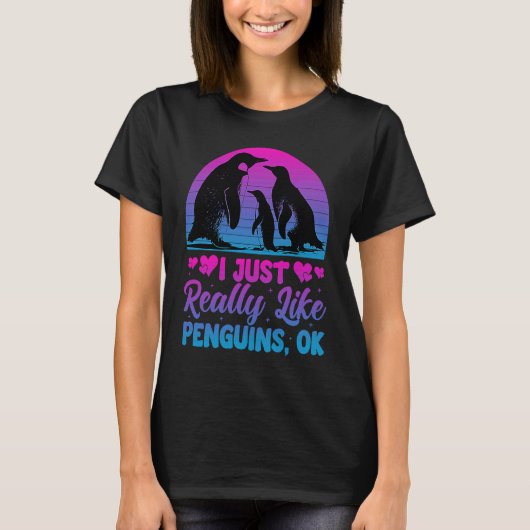 I Just Really Like Penguins OK   Penguin T-Shirt (Vorderseite)