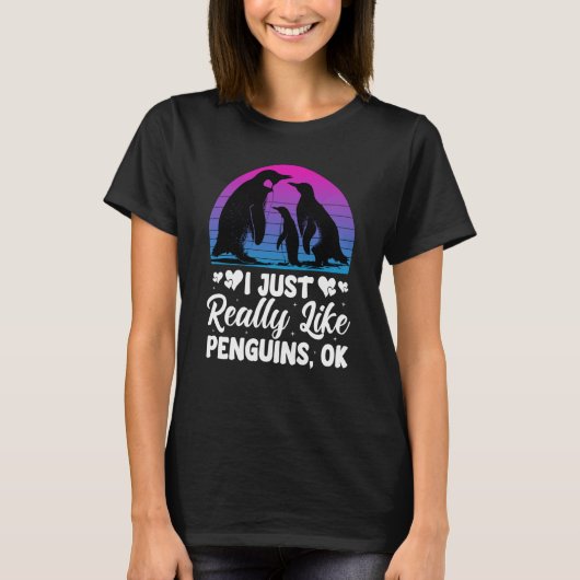 I Just Really Like Penguins OK Penguin T-Shirt (Vorderseite)