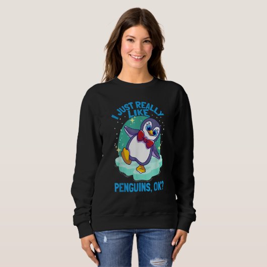 I Just Really Like Penguins Penguin Sweatshirt (Vorne ganz)