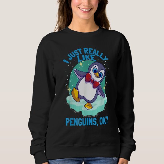I Just Really Like Penguins Penguin Sweatshirt (Vorderseite)