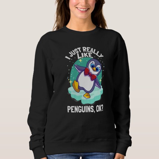 I Just Really Like Penguins Penguin Sweatshirt (Vorderseite)