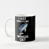 I Just Really Like Whales Ok Kaffeetasse (Links)
