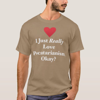 I Just Really Love Pescatarianism, Okay Fun Vegeta T-Shirt