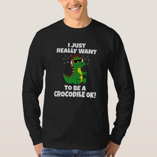 I Just Really Want to be a Crocodile OK Kids Croc T-Shirt (Vorderseite)