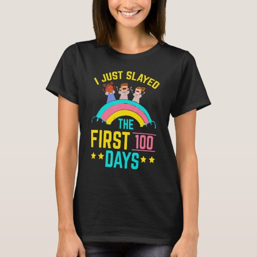 I Just Slayed The First 100 Days Teacher Student E T-Shirt (Vorderseite)