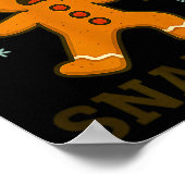 I Just Snapped Funny Gingerbread Christmas Poster (Ecke)