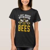 I Just Wanna Hang With My Bees Beekeeper Apiarist T-Shirt (Vorderseite)