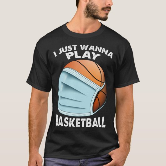 I Just Wanna Play Basketball Quarantine Baseball T-Shirt (Vorderseite)
