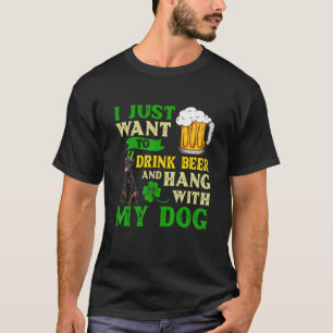 I Just Want To Drink Beer And Hang With My Beaucer T-Shirt