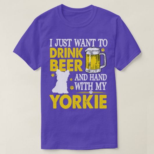 I Just Want To Drink Beer Hang With My T T-Shirt (Design vorne)