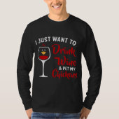 I Just Want to Drink Wine & Pet My Chickens Funny T-Shirt (Vorderseite)