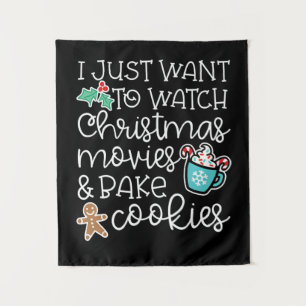 I just want to watch christmas movies bake cookies wandteppich