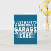 I Just Want To Work In My Garage Funny Cool Car Me Karte (Gelbe Blume)