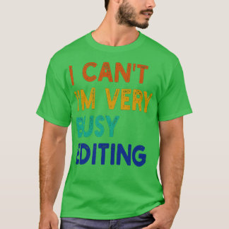 i kann nicht im sehr beschäftigt Bearbeitung 1 T-Shirt