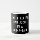 I Keep all my Dad Jokes in a Dad-A-Base Kaffeetasse (Mittel)