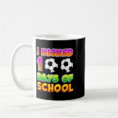 I Kicked 100 Days Of School Funny 100th Soccer Pla Kaffeetasse (Links)