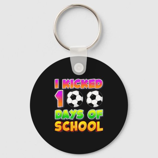I Kicked 100 Days Of School Funny 100th Soccer Pla Schlüsselanhänger (Vorderseite)