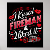 I Kissed A Fireman I Liked It Firefighter Valentin Poster (Vorne)