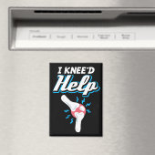 I Kneed Help Knee Replacement Operation Joint New Magnet (In Situ (Geschirrspüler))