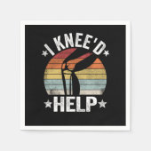 I Kneed Help Knee Surgery Joint Replacement Funny Serviette (Vorderseite)