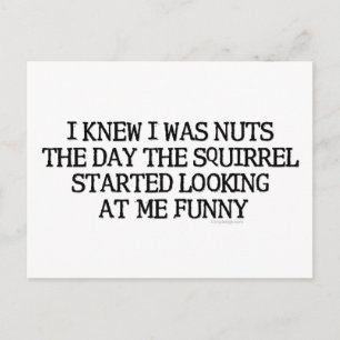I Knew I Was Nuts Funny Saying Postkarte