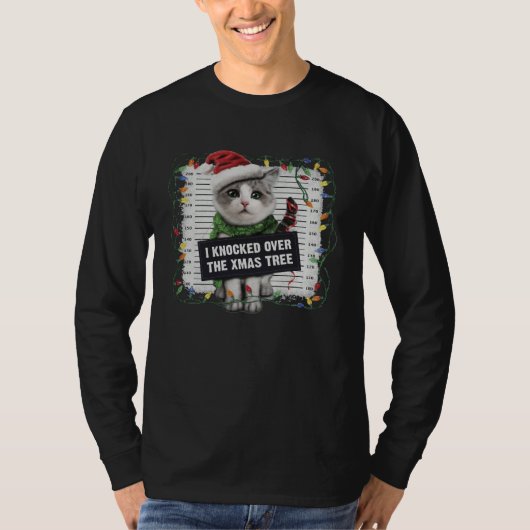 I Knocked Over The Christmas Tree Cat T-Shirt (Vorderseite)