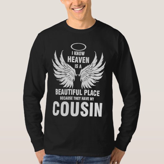 I know Heaven is a beautiful place they have my Co T-Shirt (Vorderseite)