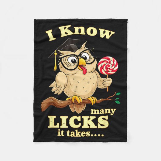 I Know How Many Licks It Takes Funny Owl Lollip Jo Fleecedecke (Vorderseite)
