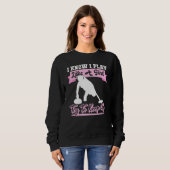 I Know I Playlike A Girl Try To Keep Up Curling Sweatshirt (Vorne ganz)