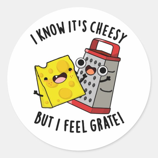 I Know It's Cheesy But I Feel Grate Cheese Pun Runder Aufkleber (Vorderseite)