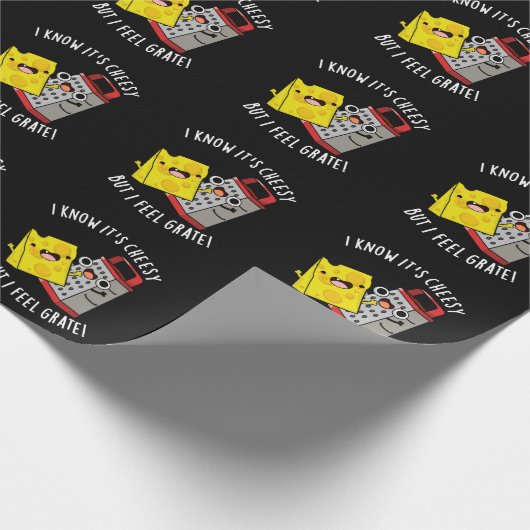 I Know It's Cheesy But I Feel Grate Dark BG Geschenkpapier (Ecke)