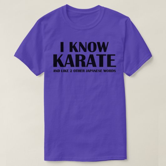 I Know Karate And Like 2 Other Japanese Words 1 T-Shirt (Design vorne)