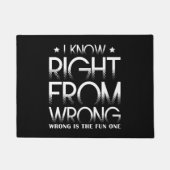I Know Right From Wrong - Wrong Is The Fun One Fußmatte (Vorderseite)