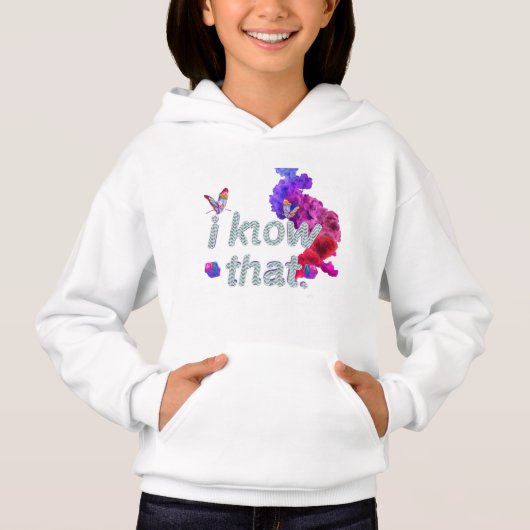 i know that t-shirt hoodie (Vorderseite)