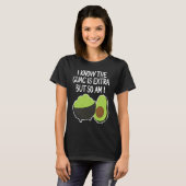 I Know The Guac Is Extra But So Am I  Avocado Vega T-Shirt (Vorne ganz)