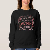 I Know The Owner Too Bar Drinking Bartender Sweatshirt (Vorderseite)