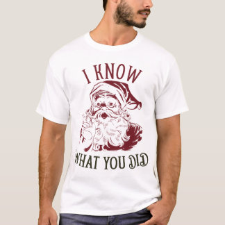 I know what You did Vintage Chistmas T-Shirt