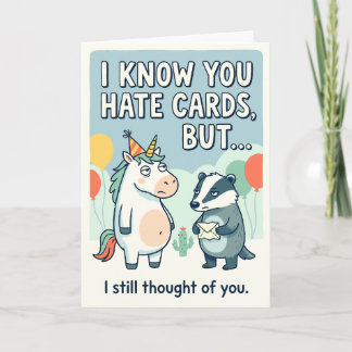 I Know You Hate Cards But I Thought of You Unicorn Karte