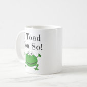 I Kröte Sie so! - Lustige Frosch-Tassen Kaffeetasse (Vorderseite Links)