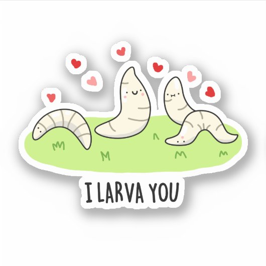 I Larvae You Funny Larvae Liebe Puff Aufkleber (Vorderseite)