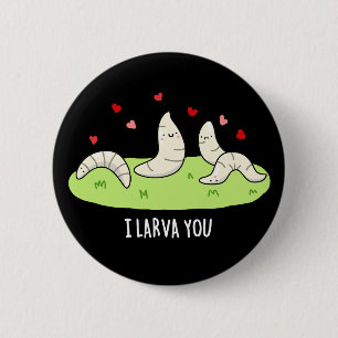 I Larvae You Funny Larvae Liebe Puff Button