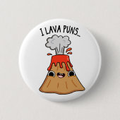 I Lava Puns Funny Geology Volcano Pun Button (Vorderseite)